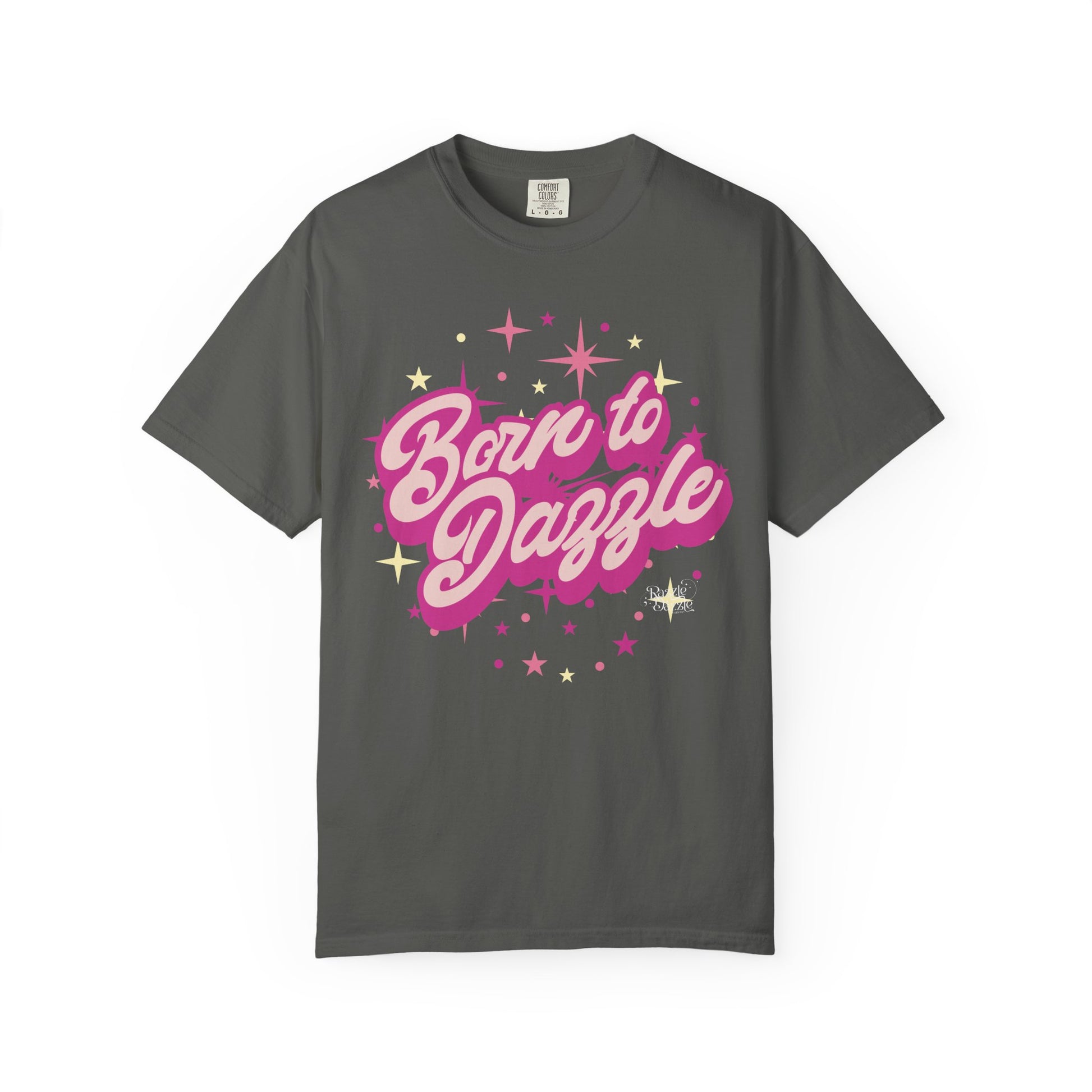 Born to Dazzle Unisex Garment-Dyed T-shirt, Graphic Tee, Vintage Style Shirt, Unique Gift, Fun Casual Wear