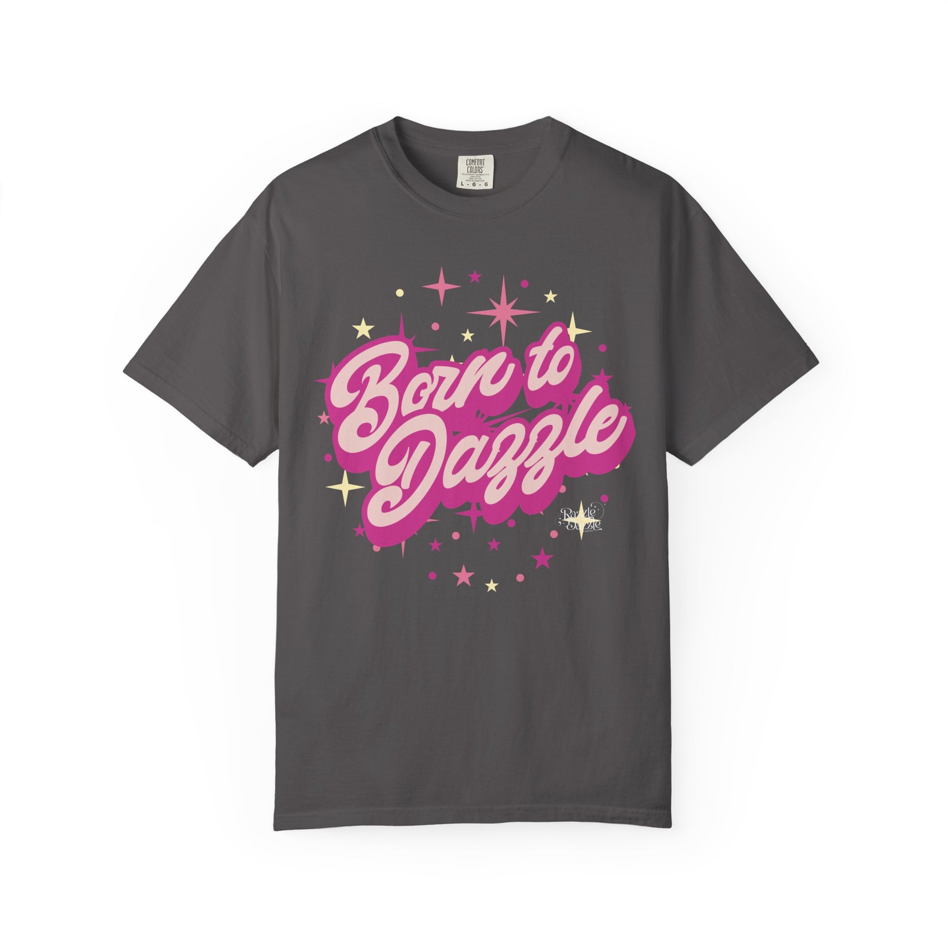 Born to Dazzle Unisex Garment-Dyed T-shirt, Graphic Tee, Vintage Style Shirt, Unique Gift, Fun Casual Wear