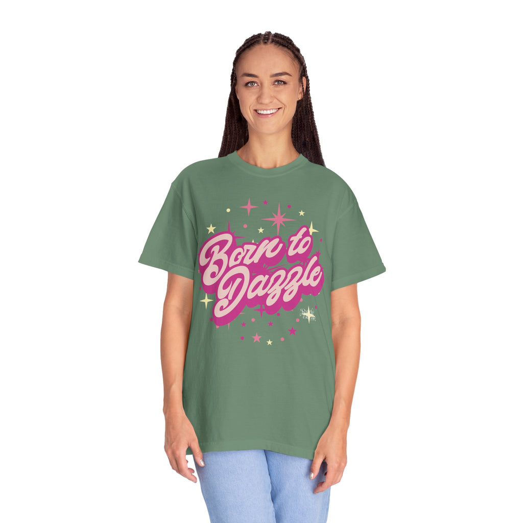Born to Dazzle Unisex Garment-Dyed T-shirt, Graphic Tee, Vintage Style Shirt, Unique Gift, Fun Casual Wear